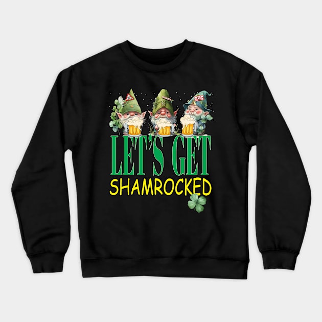 Lets Get Shamrocked Leprechauns Funny Clovers St Patrick's Day Crewneck Sweatshirt by Envision Styles